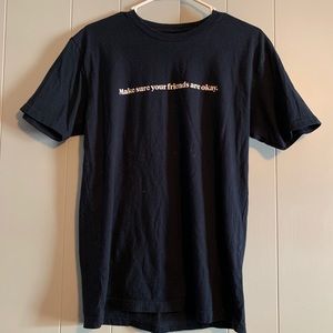 Make sure your friends are okay shirt
